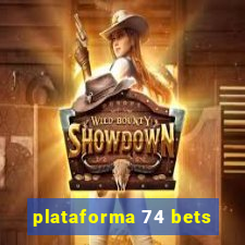 plataforma 74 bets